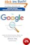 The Google Story: For Google's 10th Birthday: Inside the Hottest Business, Media and Technology Success of Our Time