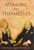 Churchill, Winston: Speaking for Themselves: The Personal Letters of Winston and Clementine Churchill Churchill, Winston: Speaking for Themselves: The Personal Letters of Winston and Clementine Churchill