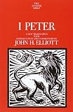 Elliott, John Hall: I Peter : A New Translation with Introduction and Commentary Elliott, John Hall: I Peter : A New Translation with Introduction and Commentary