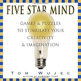 Wujec, Tom: Five Star Mind: Games and Exercises to Stimulate Your Creativity and Imagination