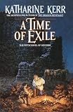 Kerr, Katherine: A Time of Exile: A Novel of the Westlands