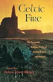 Van De Weyer, Robert: Celtic Fire: The Passionate Religious Vision of Ancient Britain and Ireland