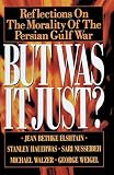 Elshtain, Jean Bethke: But Was It Just?: Reflections on the Morality of the Persian Gulf War