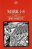 Marcus, Joel: Mark 1-8 : A New Translation with Introduction and Commentary Marcus, Joel: Mark 1-8 : A New Translation with Introduction and Commentary