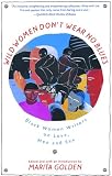 Golden, Marita: Wild Women Don't Wear No Blues: Black Women Writers on Love, Men and Sex Golden, Marita: Wild Women Don't Wear No Blues: Black Women Writers on Love, Men and Sex