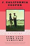 Cooper, J. California: Some Love, Some Pain, Sometime