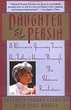 Farmaian, Sattareh F.: Daughter of Persia: A Woman's Journey from Her Father's Harem Through the Islamic Revolution Farmaian, Sattareh F.: Daughter of Persia: A Woman's Journey from Her Father's Harem Through the Islamic Revolution