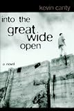 Canty, Kevin: Into the Great Wide Open Canty, Kevin: Into the Great Wide Open