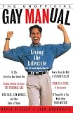 Dilallo, Kevin: The Unofficial Gay Manual: Living the Lifestyle or at Least Appearing to