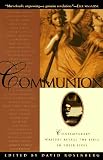 Rosenberg, David: Communion : Contemporary Writers Reveal the Bible in Their Lives