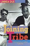 Due, Linnea A.: Joining the Tribe: Growing Up Gay and Lesbian in the 1990's