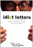 Rosa, Paul: Idiot Letters: One Man's Relentless Assault on Corporate America Rosa, Paul: Idiot Letters: One Man's Relentless Assault on Corporate America