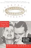 Barreca, Regina: Perfect Husbands: Demystifying Marriage, Men, and Romance