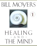 Moyers, Bill: Healing and the Mind Moyers, Bill: Healing and the Mind