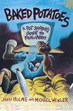 Hulme, John: Baked Potatoes : A Pot Smoker's Guide to Film and Video Hulme, John: Baked Potatoes : A Pot Smoker's Guide to Film and Video