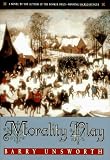 Unsworth, Barry: Morality Play Unsworth, Barry: Morality Play