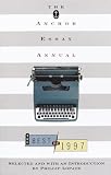 Lopate, Phillip: The Anchor Essay Annual: The Best of 1997