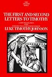 Johnson, Luke Timothy: The First and Second Letters to Timothy : A New Translation with Introduction and Commentary Johnson, Luke Timothy: The First and Second Letters to Timothy : A New Translation with Introduction and Commentary