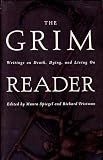 Spiegel, Maura: The Grim Reader: Writings on Death, Dying, and Living on