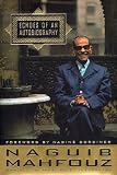 Mahfouz, Naguib: Echoes of an Autobiography Mahfouz, Naguib: Echoes of an Autobiography