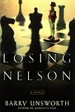 Unsworth, Barry: Losing Nelson Unsworth, Barry: Losing Nelson