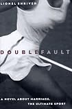 Shriver, Lionel: Double Fault Shriver, Lionel: Double Fault