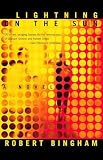 Bingham, Robert: Lightning on the Sun: A Novel