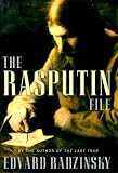 Radzinsky, Edvard: The Rasputin File : The Final Word Radzinsky, Edvard: The Rasputin File : The Final Word