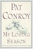 Conroy, Pat: My Losing Season Conroy, Pat: My Losing Season