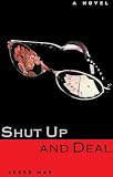 May, Jesse: Shut Up and Deal