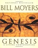 Moyers, Bill D.: Genesis: A Living Conversation Moyers, Bill D.: Genesis: A Living Conversation