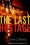 Nance, John J.: The Last Hostage Nance, John J.: The Last Hostage