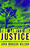 Wilson, John M.: The Limits of Justice Wilson, John M.: The Limits of Justice