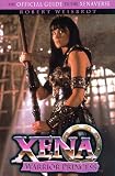 Weisbrot, Robert: Xena, Warrior Princess : The Official Guide to the Xenaverse