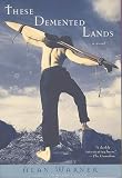 Warner, Alan: These Demented Lands Warner, Alan: These Demented Lands