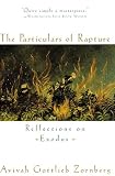 Zornberg, Avivah Gottlieb: The Particulars of Rapture: Reflections on Exodus Zornberg, Avivah Gottlieb: The Particulars of Rapture: Reflections on Exodus