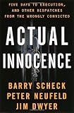 Scheck, Barry: Actual Innocence : Five Days to Execution and Other Dispatches from the Wrongly Convicted