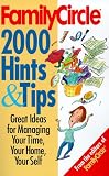 Family Circle Staff: Family Circle's 2000 Hints and Tips: For Cooking, Cleaning, Organizing, and Simplyfying Your Life