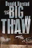 Harstad, Donald: The Big Thaw Harstad, Donald: The Big Thaw