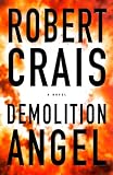 Demolition Angel (0385495846) by Crais, Robert Crais, Robert: Demolition Angel