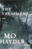 Hayder, Mo: The Treatment : A Novel Hayder, Mo: The Treatment : A Novel