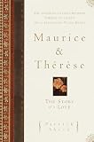 Ahern, Patrick V.: Maurice and Therese: The Story of a Love Ahern, Patrick V.: Maurice and Therese: The Story of a Love