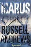 Andrews, Russell: Icarus : A Thriller Andrews, Russell: Icarus : A Thriller