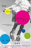 Stuckey-French, Elizabeth: The First Paper Girl in Red Oak, Iowa and Other Stories Stuckey-French, Elizabeth: The First Paper Girl in Red Oak, Iowa and Other Stories