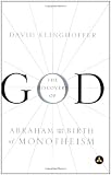 Klinghoffer, David: The Discovery of God: Abraham and the Birth of Monotheism Klinghoffer, David: The Discovery of God: Abraham and the Birth of Monotheism