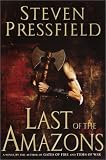 Pressfield, Steven: Last of the Amazons