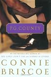 P. G. County (0385501617) by Briscoe, Connie Briscoe, Connie: P. G. County