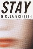 Griffith, Nicola: Stay Griffith, Nicola: Stay