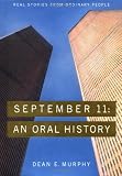 Murphy, Dean: September 11 : An Oral History