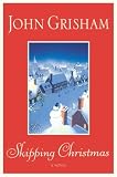 Skipping Christmas (0385508417) by Grisham, John Grisham, John: Skipping Christmas